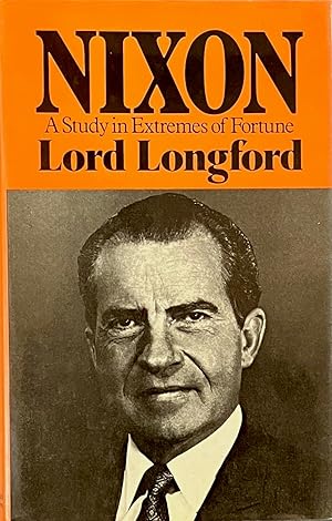 Image du vendeur pour Nixon: A Study in Extremes of Fortune. mis en vente par Type & Forme ABA, PBFA, ILAB