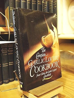 Seller image for The Complete Garlic Lovers' Cookbook for sale by Aspen Book Co.