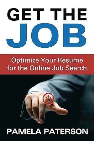 Seller image for Get the Job: Optimize Your Resume for the Online Job Search for sale by Zoom Books East