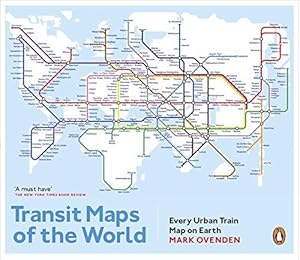 Bild des Verk�ufers f�r Transit Maps of the World: Every Urban Train Map on Earth zum Verkauf von WeBuyBooks