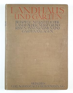 Von der Verkäuferin bzw. dem Verkäufer bereitgestelltes Bild für Landhaus und Garten. Beispiele neuzeitlicher Landhäuser nebst Grundrissen, Innenräumen und Gärten. zum Verkauf durch Unterwegs Antiquariat M.-L. Surek-Becker