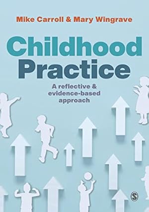 Bild des Verk�ufers f�r Childhood Practice: A reflective and evidence-based approach zum Verkauf von WeBuyBooks