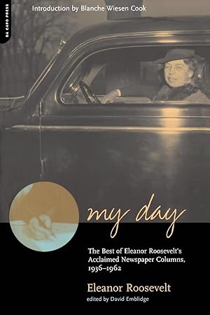 Imagen del vendedor de My Day: The Best Of Eleanor Roosevelt's Acclaimed Newspaper Columns, 1936-1962 a la venta por Blue Vase Books