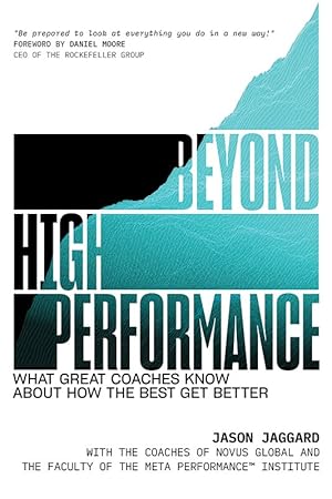 Seller image for Beyond High Performance: What Great Coaches Know About How the Best Get Better for sale by Goodwill Books