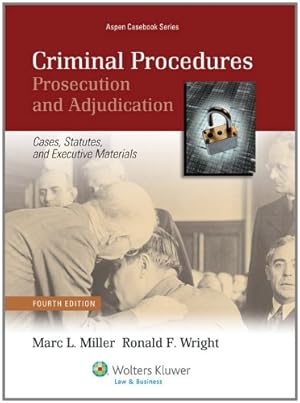 Imagen del vendedor de Criminal Procedures: Prosecution & Adjudication, Fourth Edition (Aspen Casebook) a la venta por Goodwill Northern Illinois