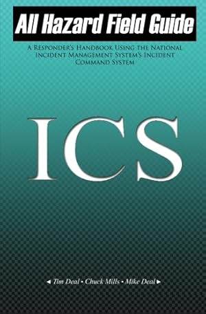 Seller image for All Hazard Field Guide: A Responder's Handbook Using the National Incident Management System's Incident Command System for sale by Zoom Books Company