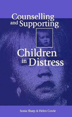 Bild des Verk�ufers f�r Counselling and Supporting Children in Distress zum Verkauf von WeBuyBooks