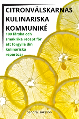 Seller image for Citronv�lskarnas Kulinariska Kommunik� (Paperback or Softback) for sale by BargainBookStores