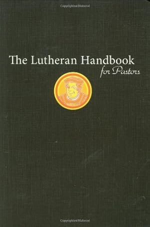 Immagine del venditore per The Lutheran Handbook for Pastors venduto da Goodwill Southern California
