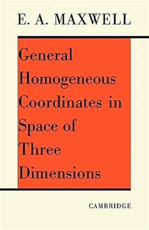 Immagine del venditore per General Homogeneous Co-ordinates in Space of Three Dimensions venduto da GreatBookPricesUK