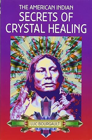 Bild des Verk�ufers f�r The American Indian: Secrets of Crystal Healing zum Verkauf von Greenworld Books