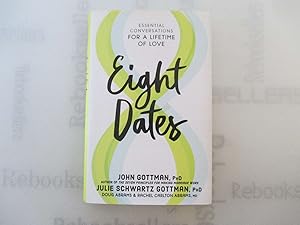 Immagine del venditore per Eight Dates: Essential Conversations for a Lifetime of Love venduto da Rebooksellers