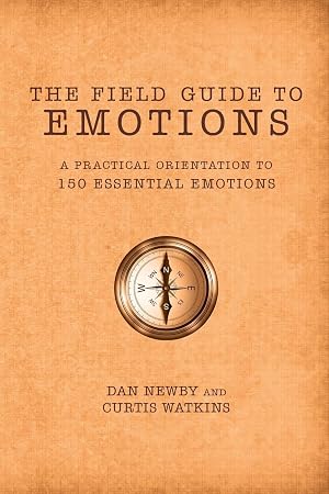 Immagine del venditore per The Field Guide to Emotions: A Practical Orientation to 150 Essential Emotions venduto da Goodwill of Silicon Valley
