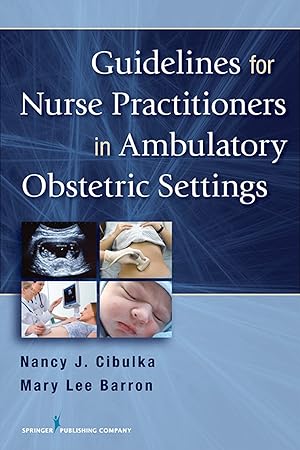 Imagen del vendedor de Guidelines for Nurse Practitioners in Ambulatory Obstetric Settings a la venta por Gate City Books