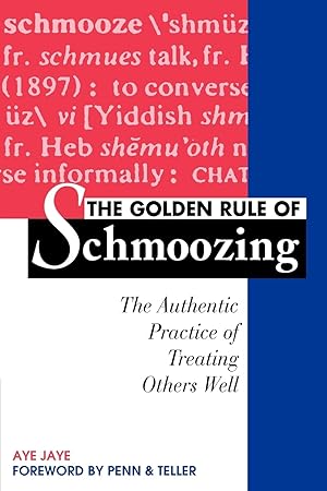 Imagen del vendedor de The Golden Rule of Schmoozing: The Authentic Practice of Treating Others Well a la venta por Greenworld Books