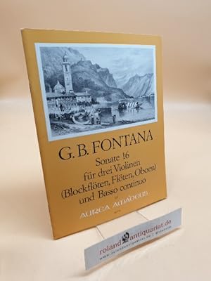 Bild des Verk�ufers f�r Sonate 16 f�r drei Violinen (Blockfl�ten, Fl�ten, Oboen) und Basso continuo Aurea Amadeus Nr. 16 zum Verkauf von Roland Antiquariat UG haftungsbeschr�nkt