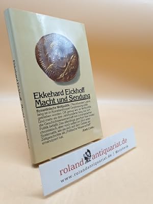Bild des Verk�ufers f�r Macht und Sendung Byzantinische Weltpolitik zum Verkauf von Roland Antiquariat UG haftungsbeschr�nkt