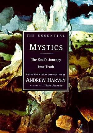 Immagine del venditore per The Essential Mystics: The Soul's Journey into Truth venduto da Greenworld Books