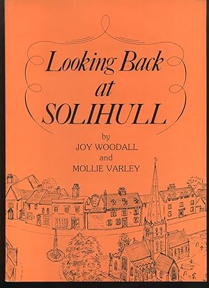 Seller image for Looking Back at Solihull for sale by Roger Lucas Booksellers