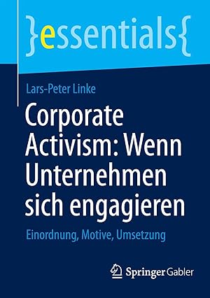 Bild des Verk�ufers f�r Corporate Activism: Wenn Unternehmen sich engagieren | Einordnung, Motive, Umsetzung zum Verkauf von preigu
