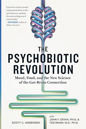 Seller image for Psychobiotic Revolution, The: Mood, Food, and the New Science of the Gut-Brain Connection for sale by Aspen Book Co.