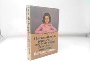 Seller image for How to Talk With Practically Anybody About Practically Anything for sale by ThriftBooksVintage