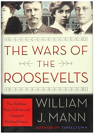 Seller image for The Wars of the Roosevelts: The Ruthless Rise of America's Greatest Political Family for sale by Greenworld Books