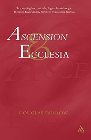 Bild des Verk�ufers f�r Ascension and Ecclesia: On the Significance of the Doctrine of the Ascension for Ecclesiology and Christian Cosmology zum Verkauf von WeBuyBooks
