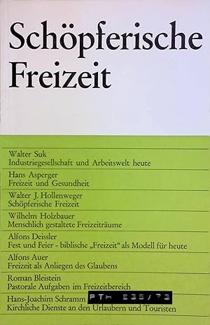 Bild des Verk�ufers f�r Freizeit und Gesundheit. -in: Sch�pferische Freizeit. �sterreich. Pastoraltagung, 27. - 29. Dez. 1973. Im Auftr. d. �sterreich. Pastoralinst. zum Verkauf von books4less (Versandantiquariat Petra Gros GmbH & Co. KG)