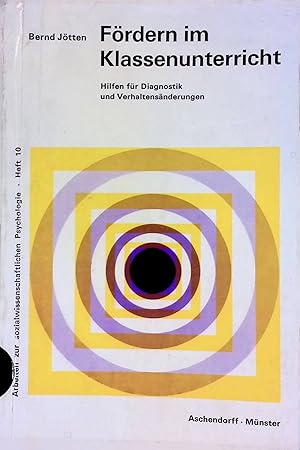 Bild des Verk�ufers f�r F�rdern im Klassenunterricht. Hilfen f�r Diagnostik und Verhaltensver�nderungen. Arbeiten zur sozialwissenschaftlichen Psychologie; Heft 10. zum Verkauf von books4less (Versandantiquariat Petra Gros GmbH & Co. KG)