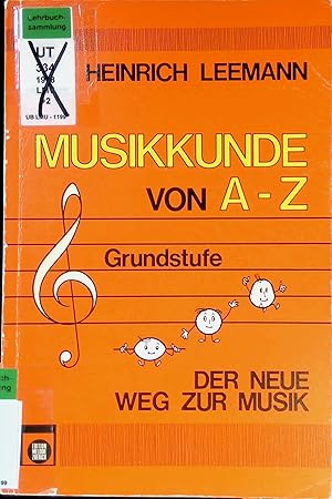 Imagen del vendedor de Musikkunde von A -Z : Grundstufe - Der neue Weg zur Musik. a la venta por books4less (Versandantiquariat Petra Gros GmbH & Co. KG)
