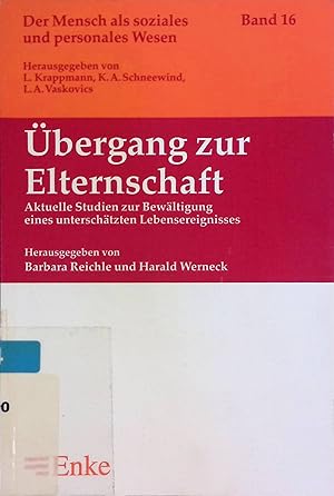 Imagen del vendedor de �bergang zur Elternschaft. Aktuelle Studien zur Bew�ltigung eines untersch�tzten Lebensereignisses. Der Mensch als soziales und personales Wesen; Bd. 16. a la venta por books4less (Versandantiquariat Petra Gros GmbH & Co. KG)