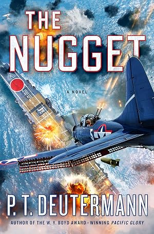 Seller image for The Nugget: A Novel (P. T. Deutermann WWII Novels) for sale by Dream Books Co.