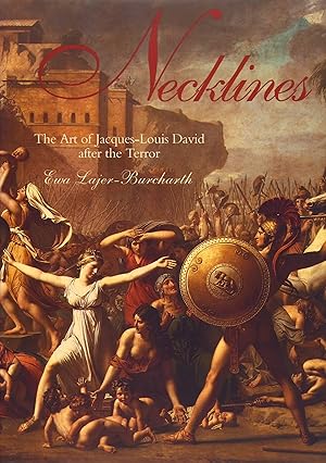 Immagine del venditore per Necklines: The Art of Jacques-Louis David after the Terror venduto da Dream Books Co.