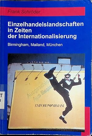 Imagen del vendedor de Einzelhandelslandschaften in Zeiten der Internationalisierung. Birmingham, Mailand, M�nchen. Geographische Handelsforschung; 3. a la venta por books4less (Versandantiquariat Petra Gros GmbH & Co. KG)