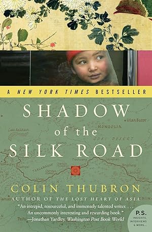 Seller image for Shadow of the Silk Road: A 7,000-Mile Journey Through Central Asia�Trade, Religions, and Ideas from China to Turkey (P.S.) for sale by Zoom Books East