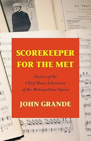 Seller image for Scorekeeper For The Met: Stories of the Chief Music Librarian of the Metropolitan Opera for sale by Greenworld Books