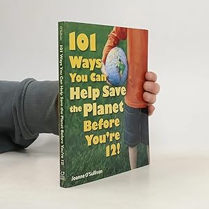 Bild des Verk�ufers f�r 101 Ways You Can Help Save the Planet Before You're 12! zum Verkauf von Bookbot