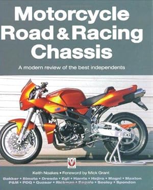 Seller image for Motorcycle Road & Racing Chassis: A Modern Review of the Best Independents for sale by WeBuyBooks