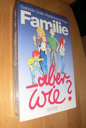 Bild des Verk�ufers f�r Familie- aber wie ? zum Verkauf von Dipl.-Inform. Gerd Suelmann