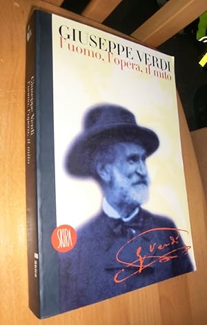 Seller image for Giuseppe Verdi l�uomo, l`opera, il mito for sale by Dipl.-Inform. Gerd Suelmann