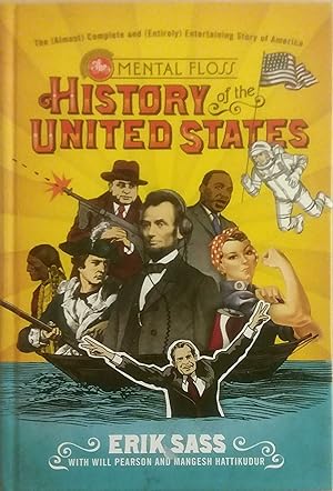 Immagine del venditore per The Mental Floss History of the United States: The (Almost) Complete and (Entirely) Entertaining Story of America �" Laugh and Learn with Hilarious Trivia venduto da Dream Books Co.