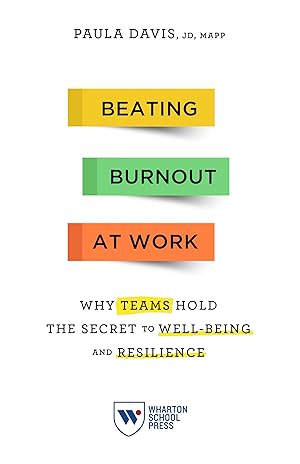 Imagen del vendedor de Beating Burnout at Work: Why Teams Hold the Secret to Well-Being and Resilience a la venta por Dream Books Co.