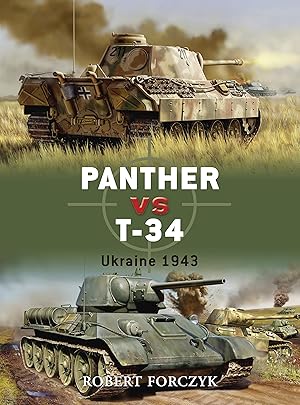 Seller image for Panther vs T-34: Ukraine 1943 (Duel, 4) for sale by Dream Books Co.