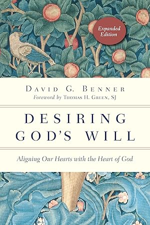 Seller image for Desiring God's Will: Aligning Our Hearts with the Heart of God (The Spiritual Journey) for sale by Aspen Book Co.