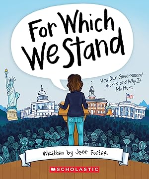 Immagine del venditore per For Which We Stand: How Our Government Works and Why It Matters venduto da Reliant Bookstore