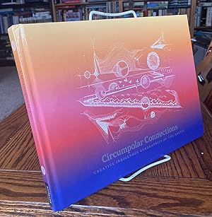 Seller image for Circumpolar Connections: Creative Indigenous Geographies of the Arctic for sale by EdmondDantes Bookseller