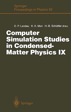 Seller image for Computer Simulation Studies in Condensed-Matter Physics IX: Proceedings of the Ninth Workshop Athens, GA, USA, March 4-9, 1996 (Springer Proceedings in Physics) for sale by Goodwill of Silicon Valley