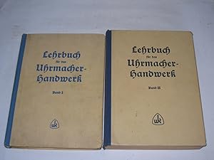 Bild des Verk�ufers f�r Lehrbuch f�r das Uhrmacherhandwerk. Band I + II. zum Verkauf von Der-Philo-soph