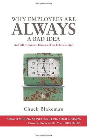 Imagen del vendedor de Why Employees Are Always a Bad Idea a la venta por -OnTimeBooks-